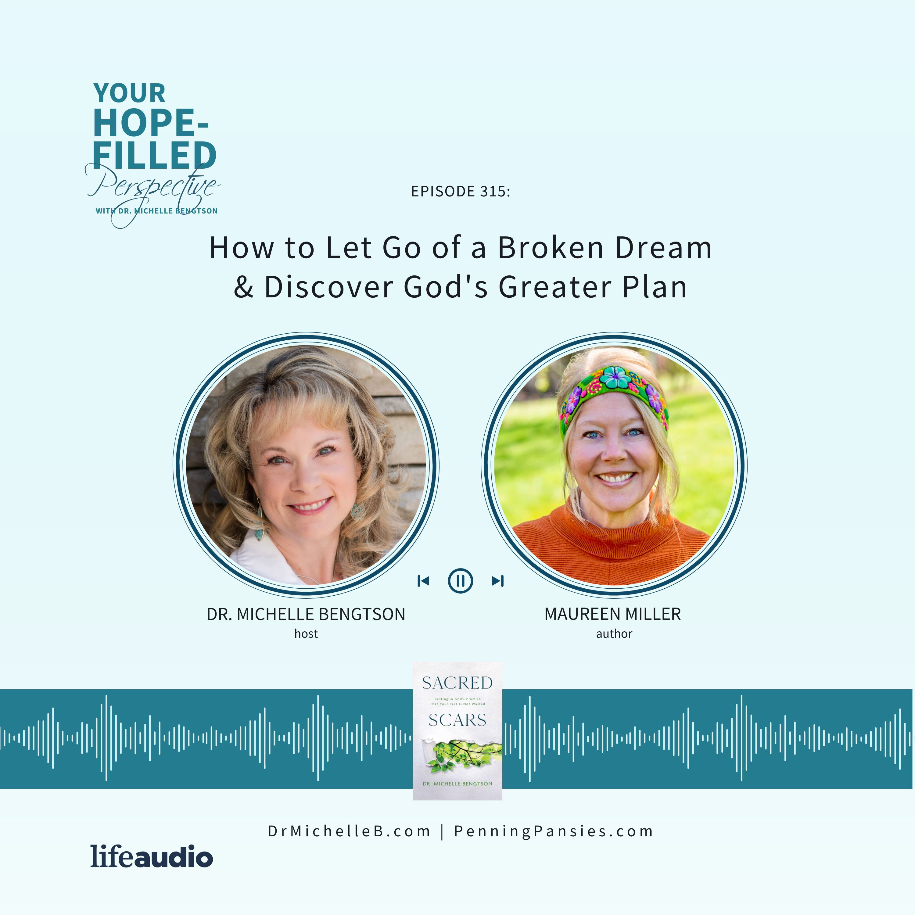 How to Let Go of a Broken Dream and Discover God's Greater Plan