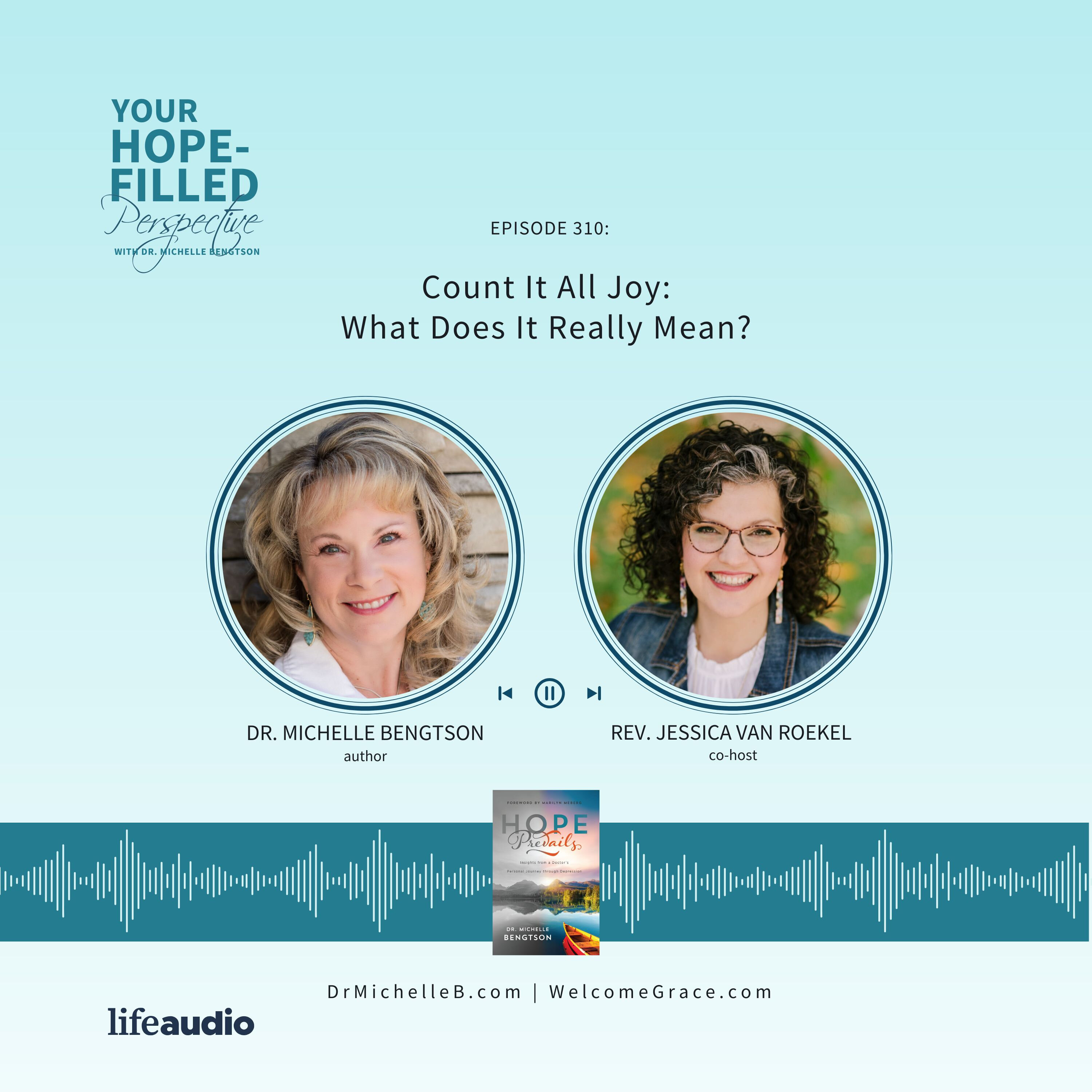 310 Count It All Joy: What Does It Really Mean?
