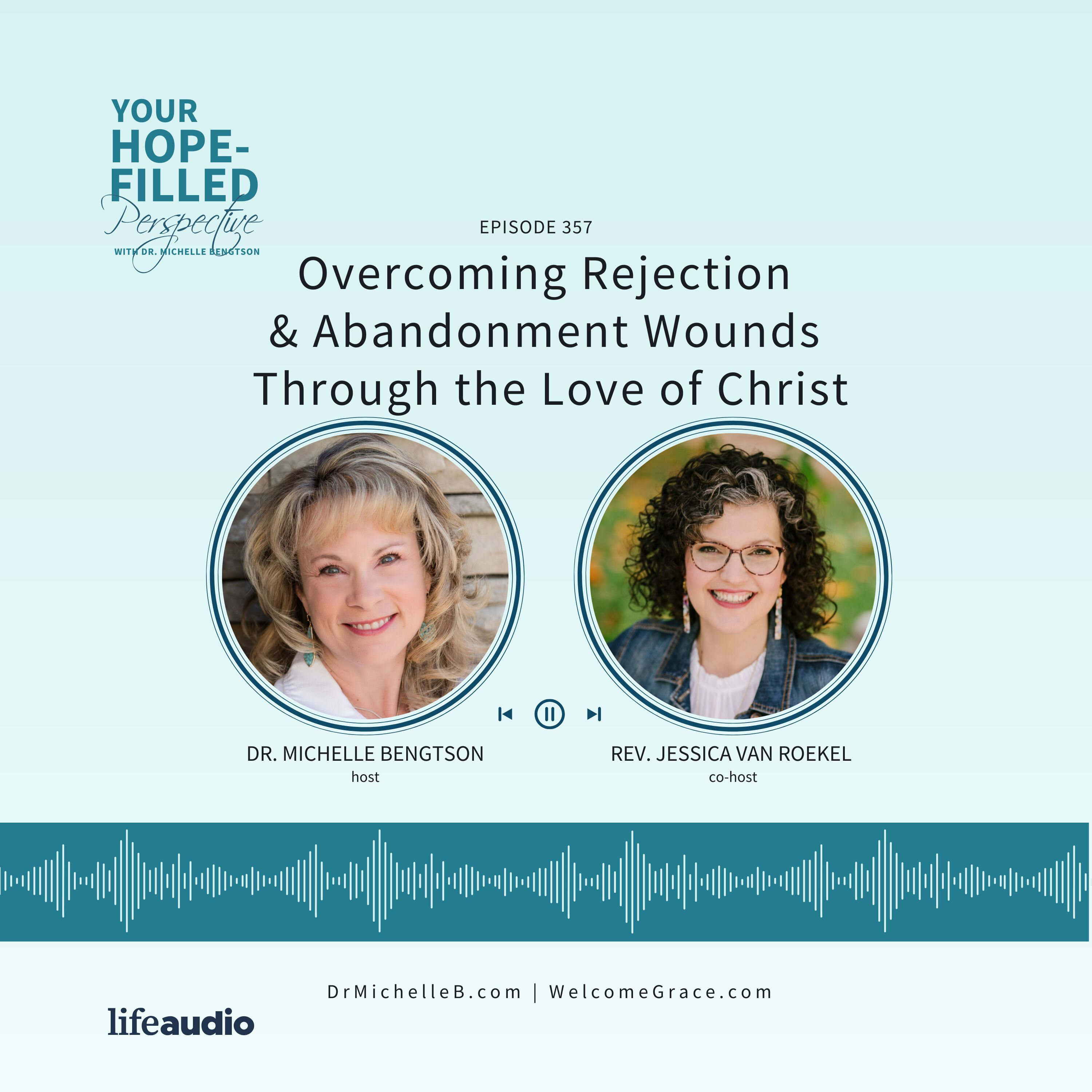 How to Overcome Rejection and Abandonment with God’s Love episode artwork