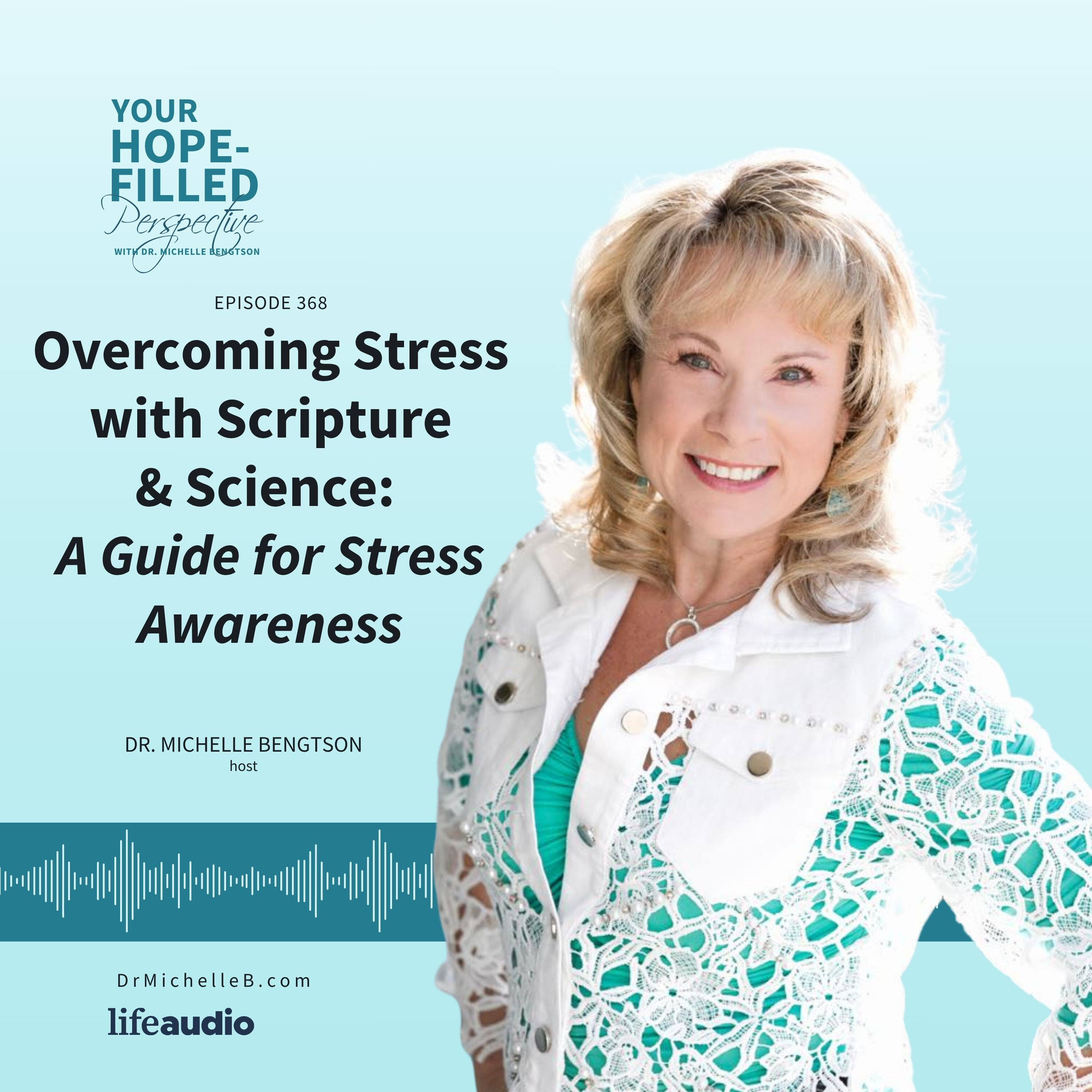 Overcoming Stress with Scripture & Science: A Guide for Stress Awareness episode artwork