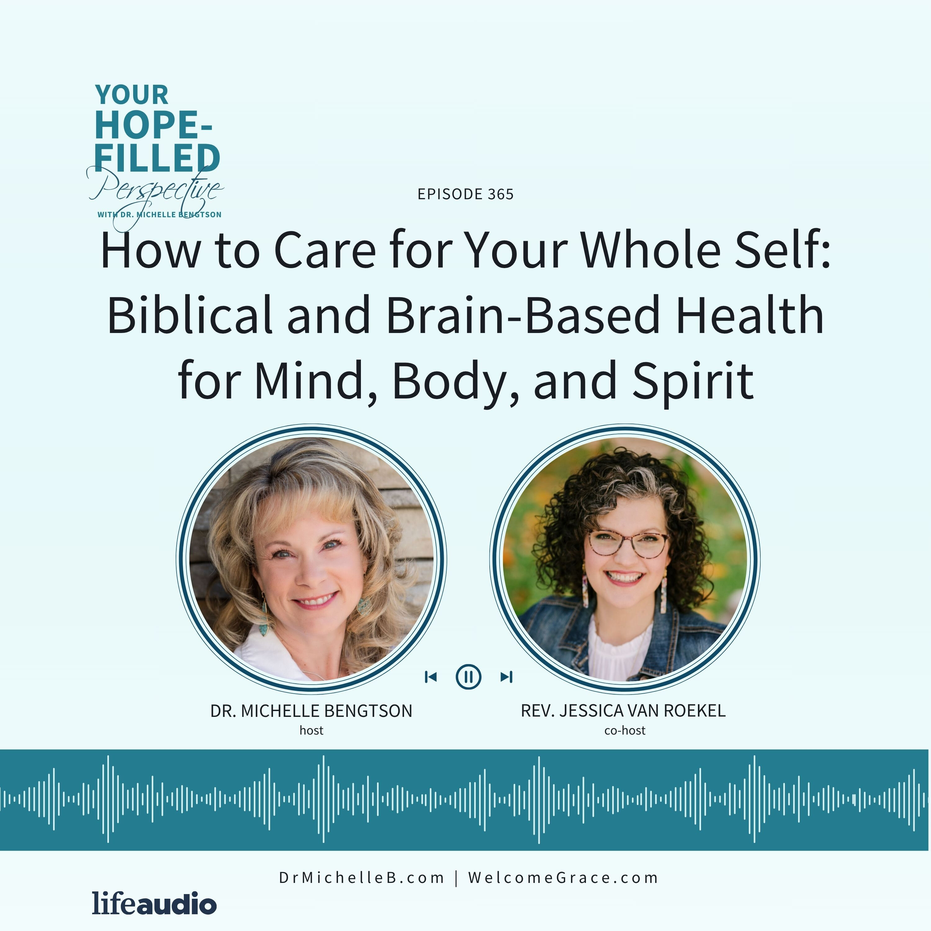 How to Care for Your Whole Self: Biblical and Brain-Based Health for Mind, Body, and Spirit episode artwork