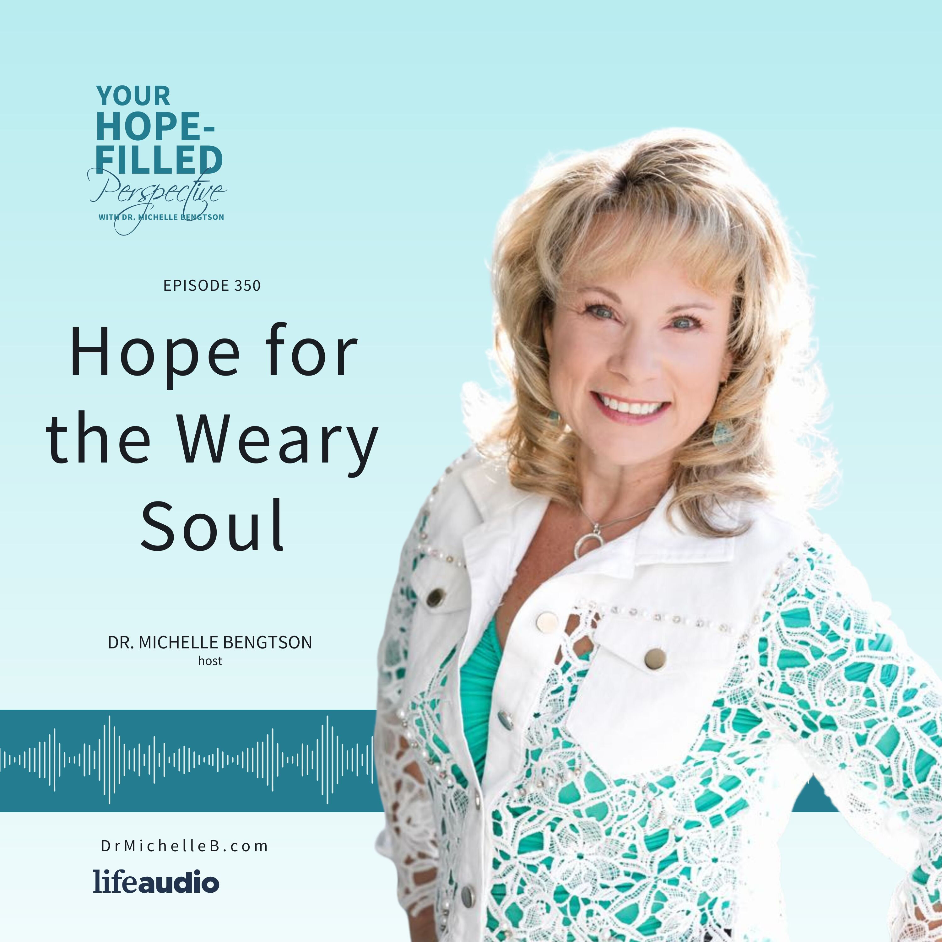 350 Hope For the Weary Soul episode artwork