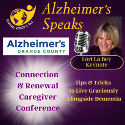 Tips & Tricks to Live Graciously Alongside Dementia - Lori La Bey's Keynote