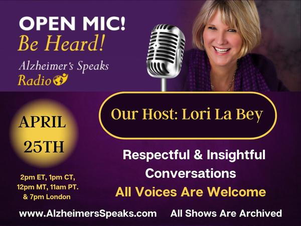 Open Mic for All Things Dementia & Caregiving - Alzheimer's Speaks Radio episode artwork