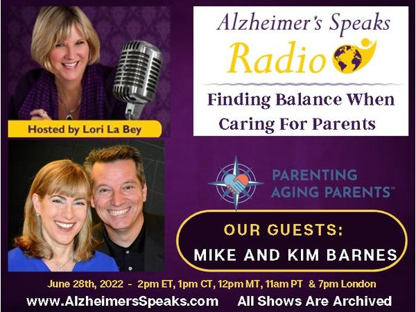 Finding Balance When Caring For Your Parents on Alzheimer's Speaks Radio episode artwork