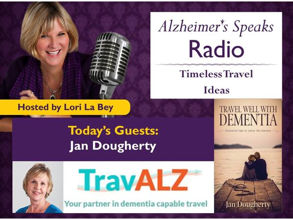 Making Travel Timeless with Jan Dougherty on Alzheimer's Speaks Radio episode artwork