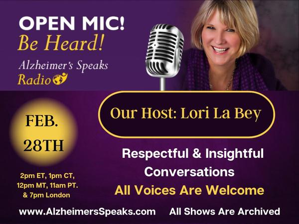 Join Us on Open Mic on Alzheimer’s Speaks Radio - Tuesday Feb 28th, 2023