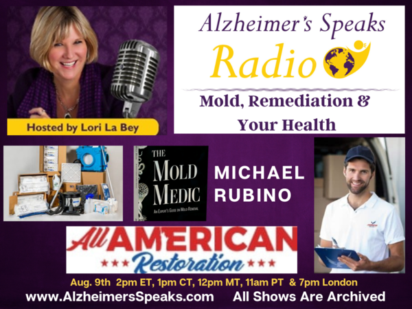 Mold, Remediation & Your Health on Alzheimer's Speaks Radio