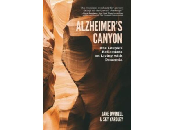 The Book - Alzheimer’s Canyon: There is One Way In, And No Way Out