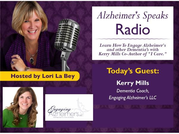 Learn About Engaging Alzheimer's With Kerry Mills Co-Author of "I Care."