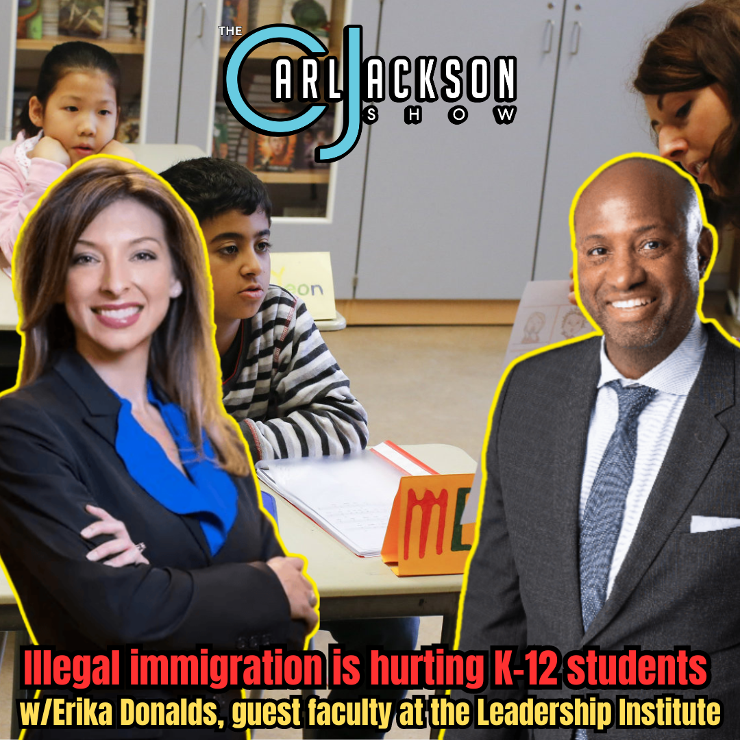 How illegal immigration negatively impacts K-12 education w/Erika Donalds