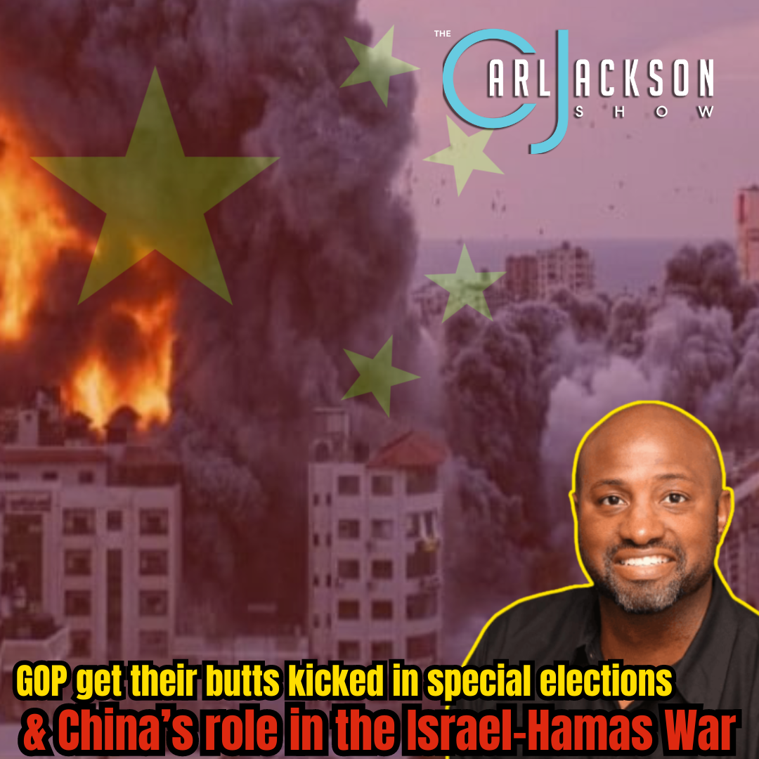 GOP get there butt’s kicked in special elections & China’s role in the Israel-Hamas War