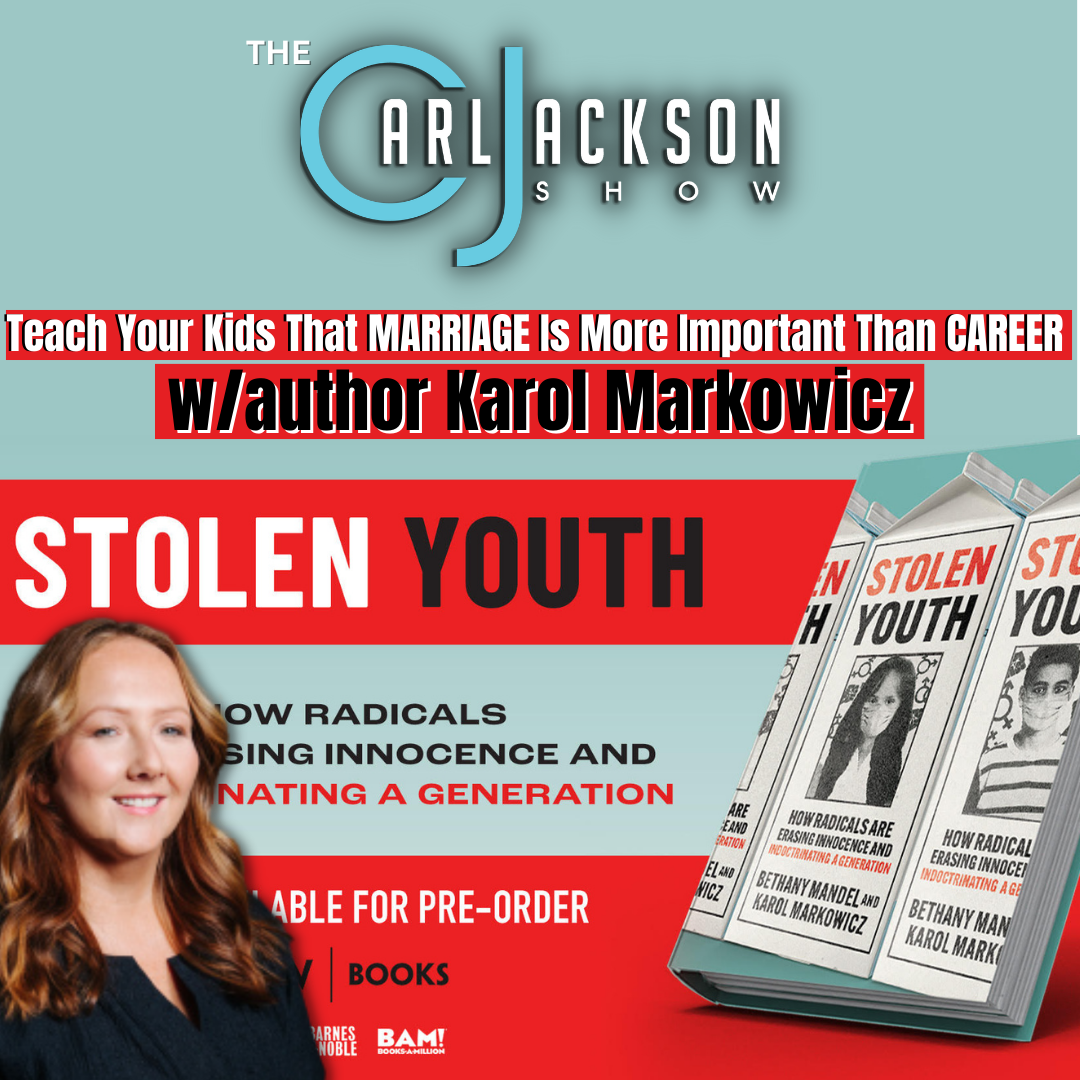 Teach Your Kids That MARRIAGE Is More Important Than CAREER, w/author Karol Markowicz