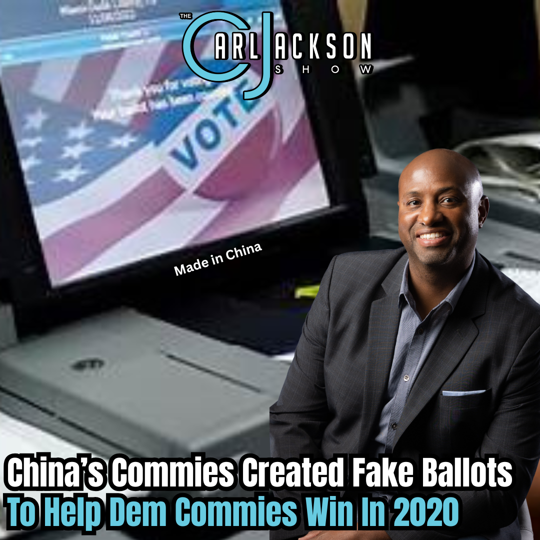 China’s Commies Created Fake Ballots To Help Dem Commies Win In 2020