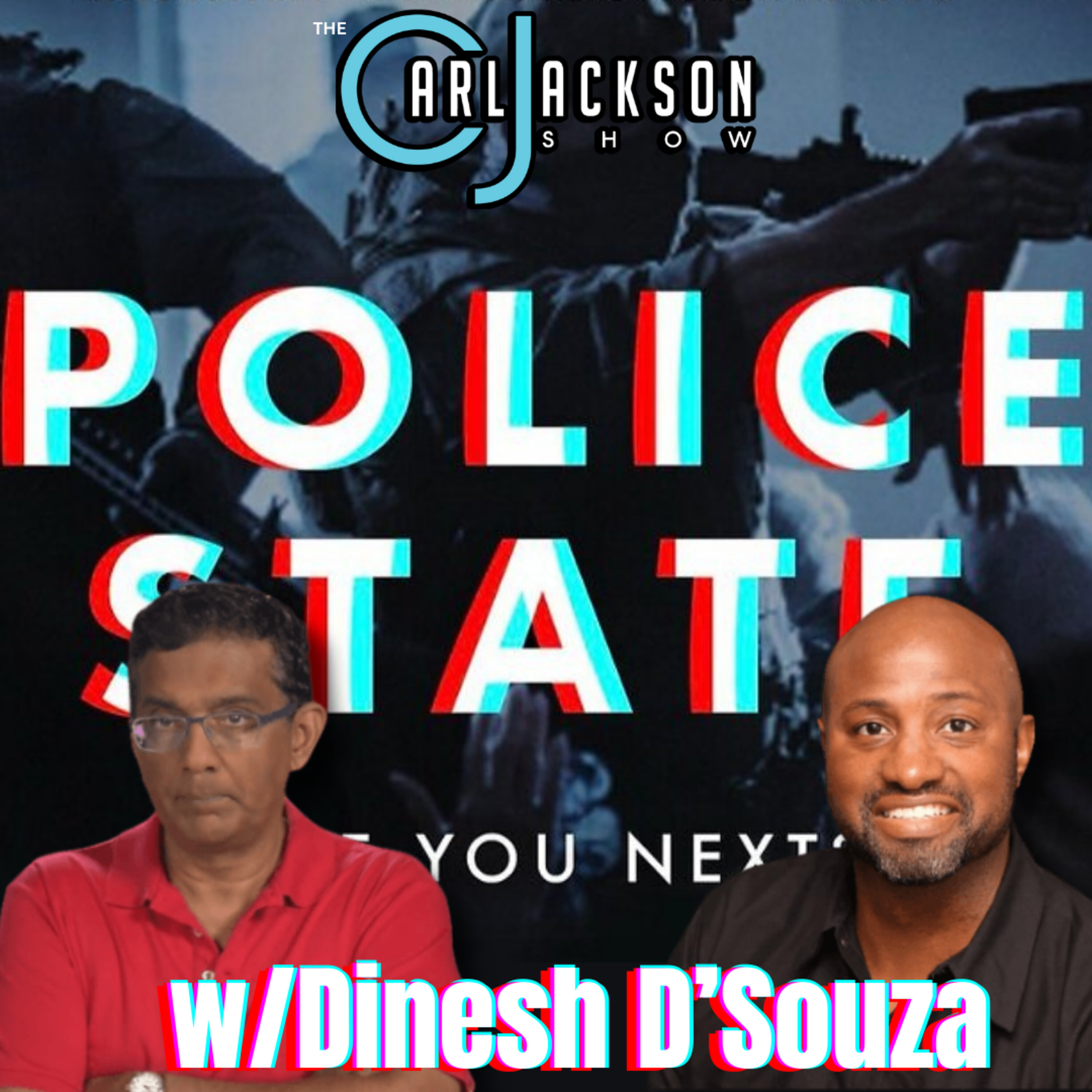 The “Police State” w/Dinesh D’Souza The “Police State” w/Dinesh D’Souza