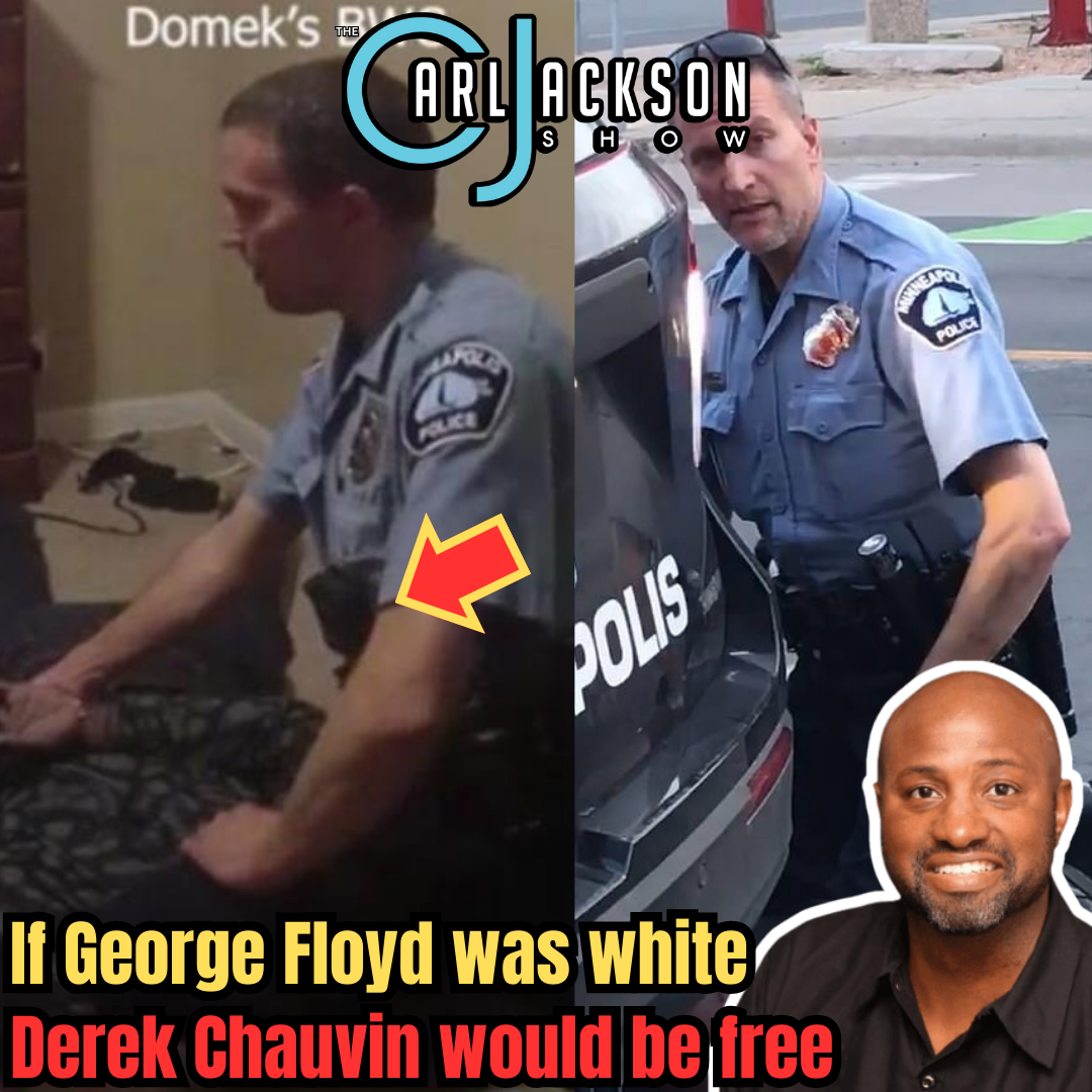 If George Floyd was white Derek Chauvin would be free