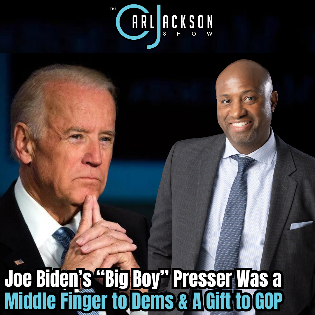 Joe Biden’s “Big Boy” Presser Was a Middle Finger to Dems & A Gift to GOP
