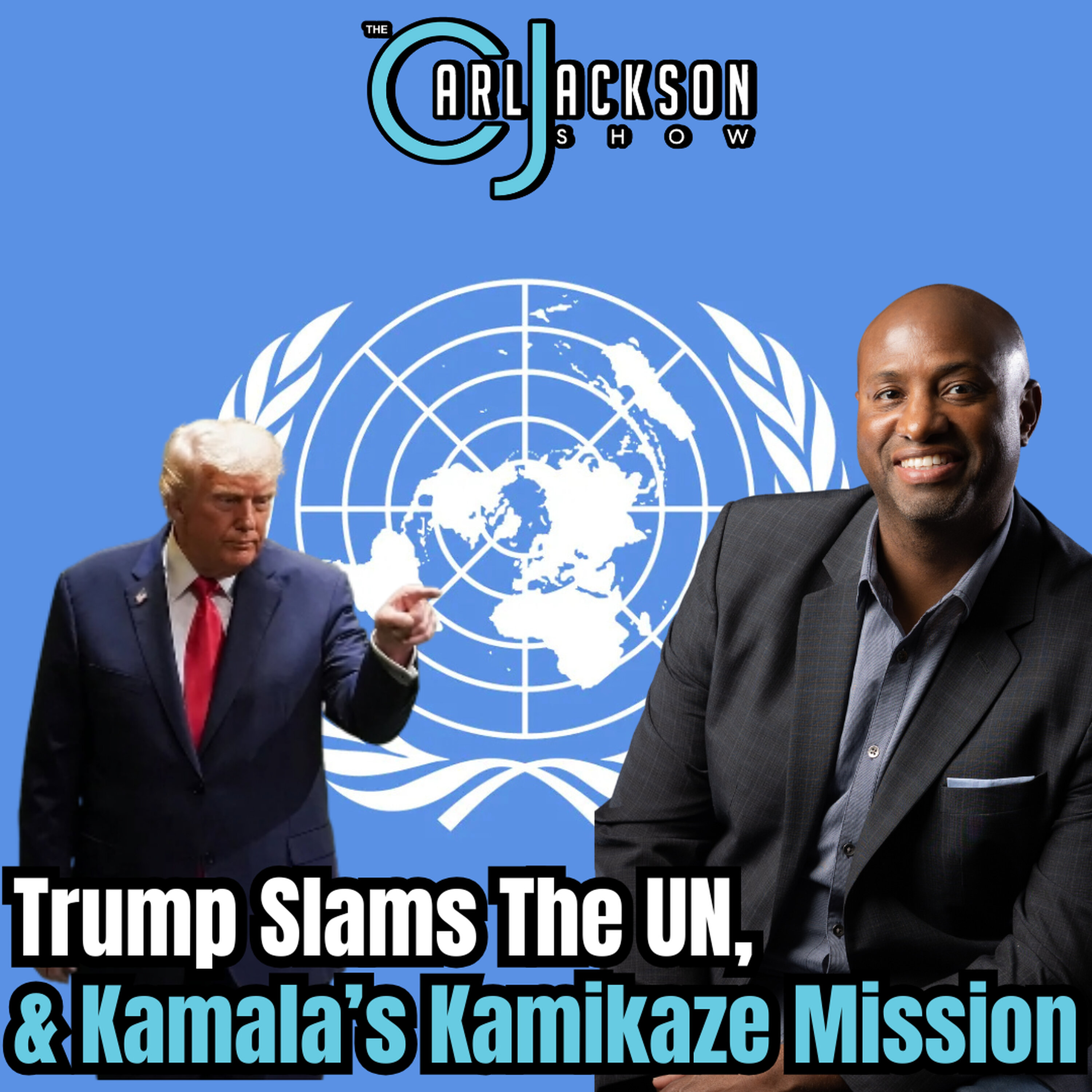 Trump Slams The UN, Kimmel’s Kinda Back, & Kamala’s Kamikaze Mission Trump Slams The UN, Kimmel’s Kinda Back, & Kamala’s Kamikaze Mission