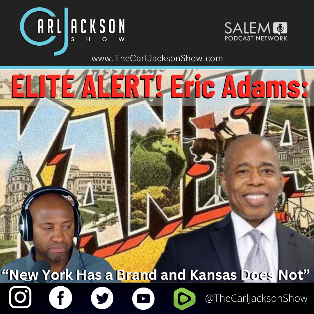 ELITE ALERT! Eric Adams: “New York Has a Brand and Kansas Does Not”