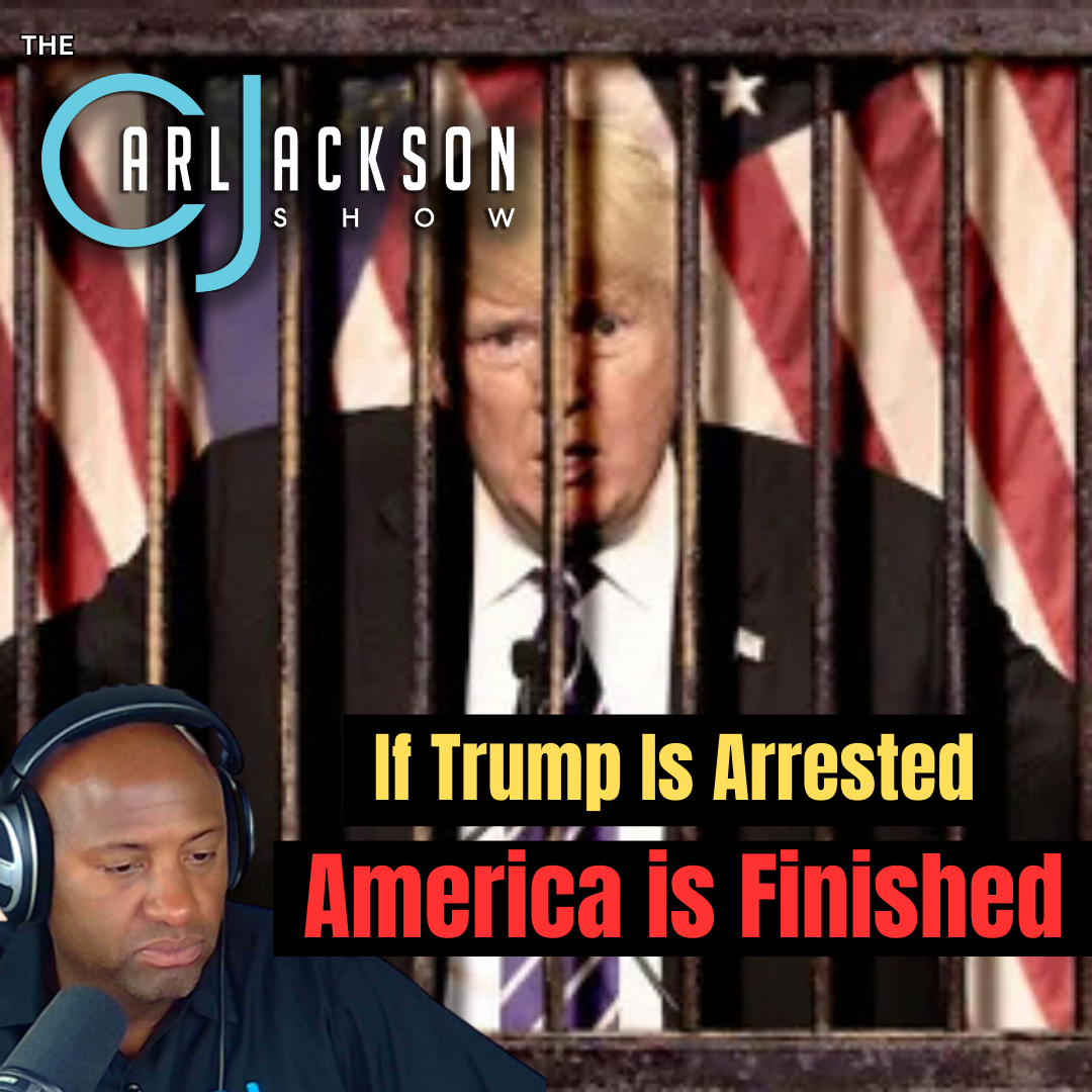 If Trump Is Arrested America is Finished