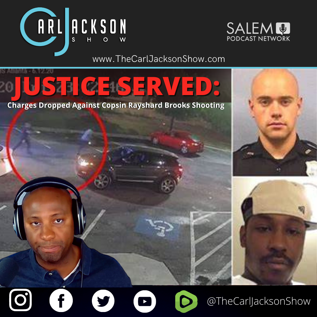 JUSTICE SERVED: Charges Dropped Against Cops in Rayshard Brooks Shooting