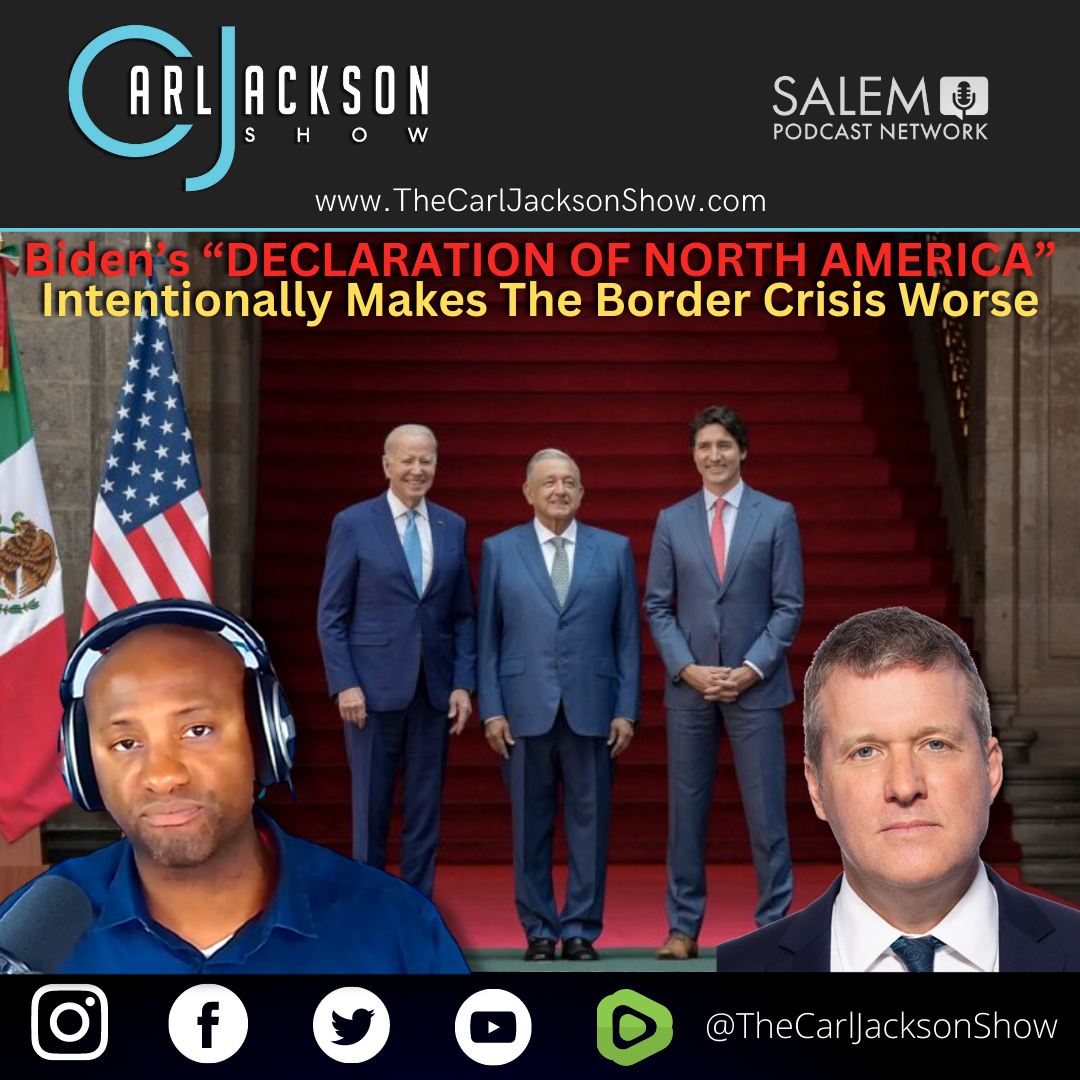 Biden’s “DECLARATION OF NORTH AMERICA” Intentionally Makes The Border Crisis Worse