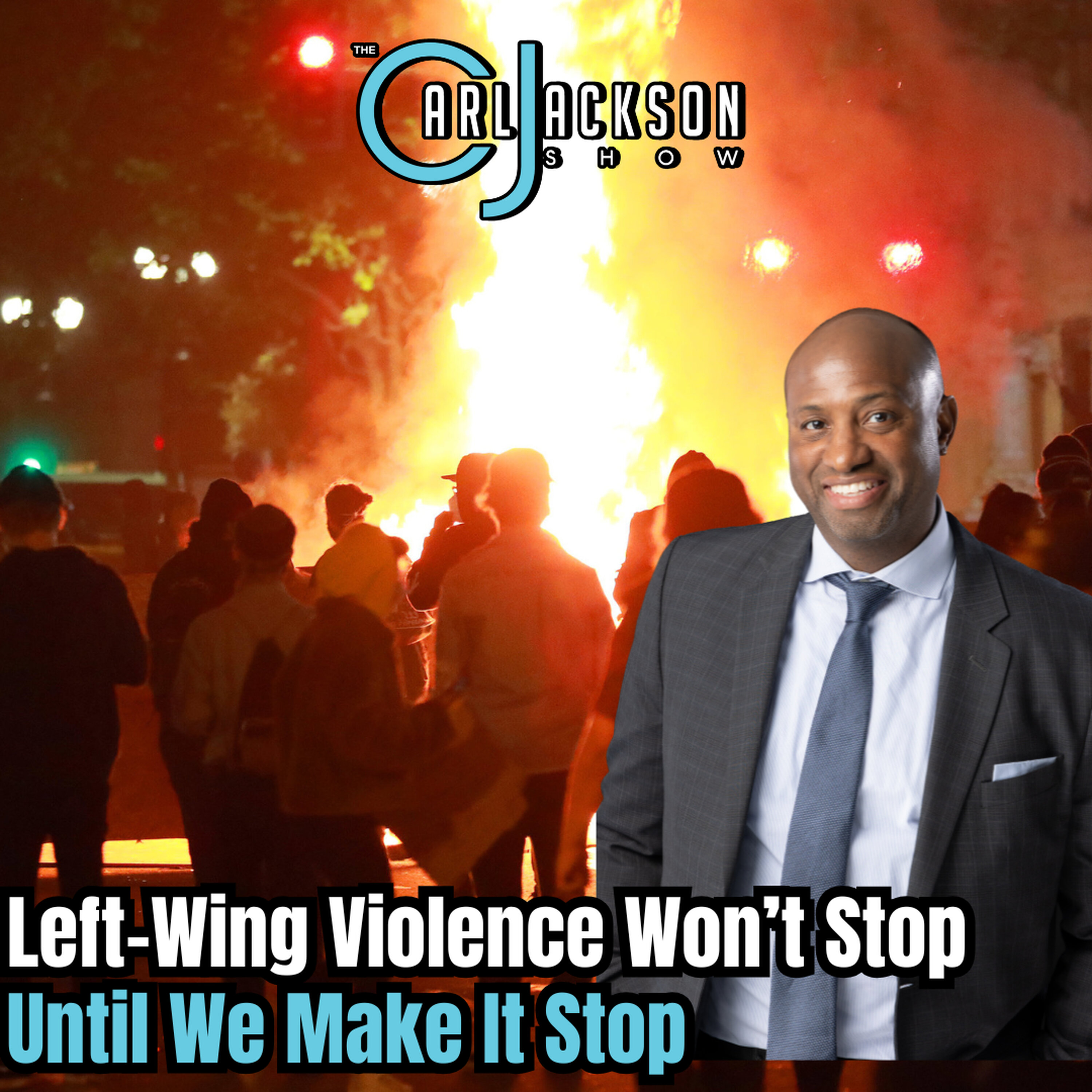 Left-Wing Violence Won’t Stop Until We Make It Stop Left-Wing Violence Won’t Stop Until We Make It Stop