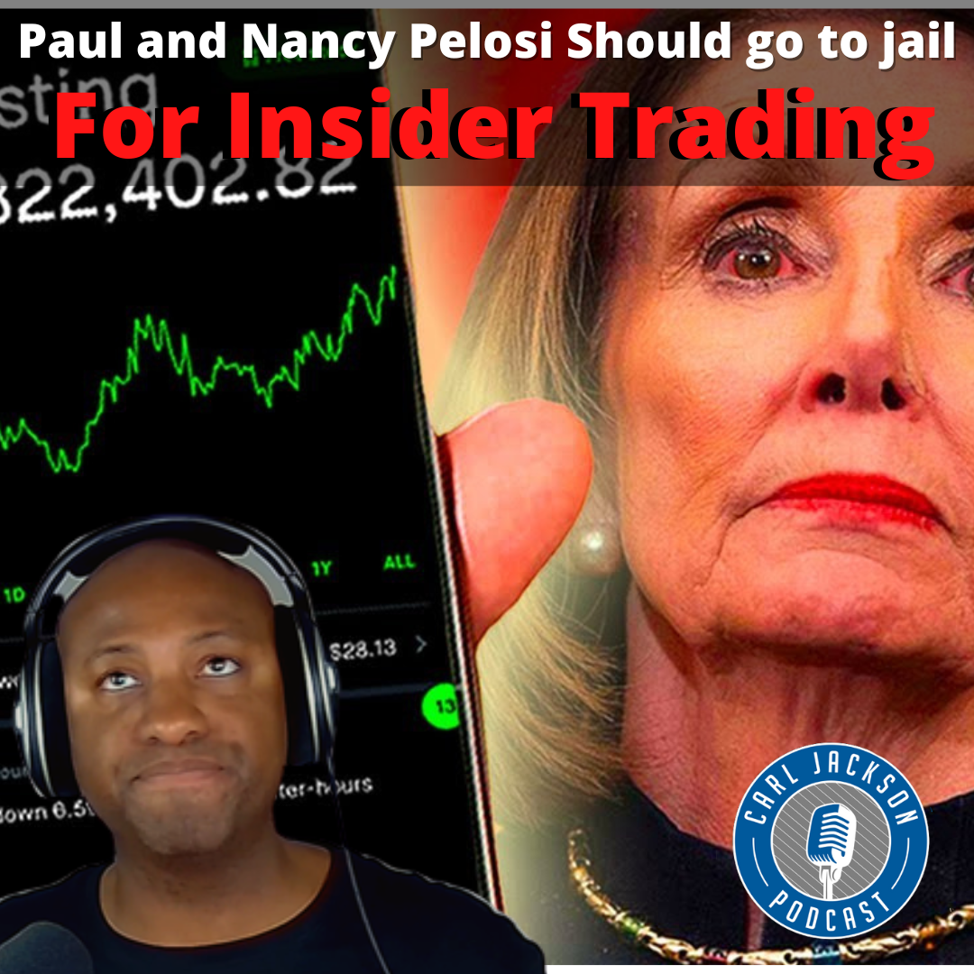 Paul and Nancy Pelosi Should Go to Jail for insider trading