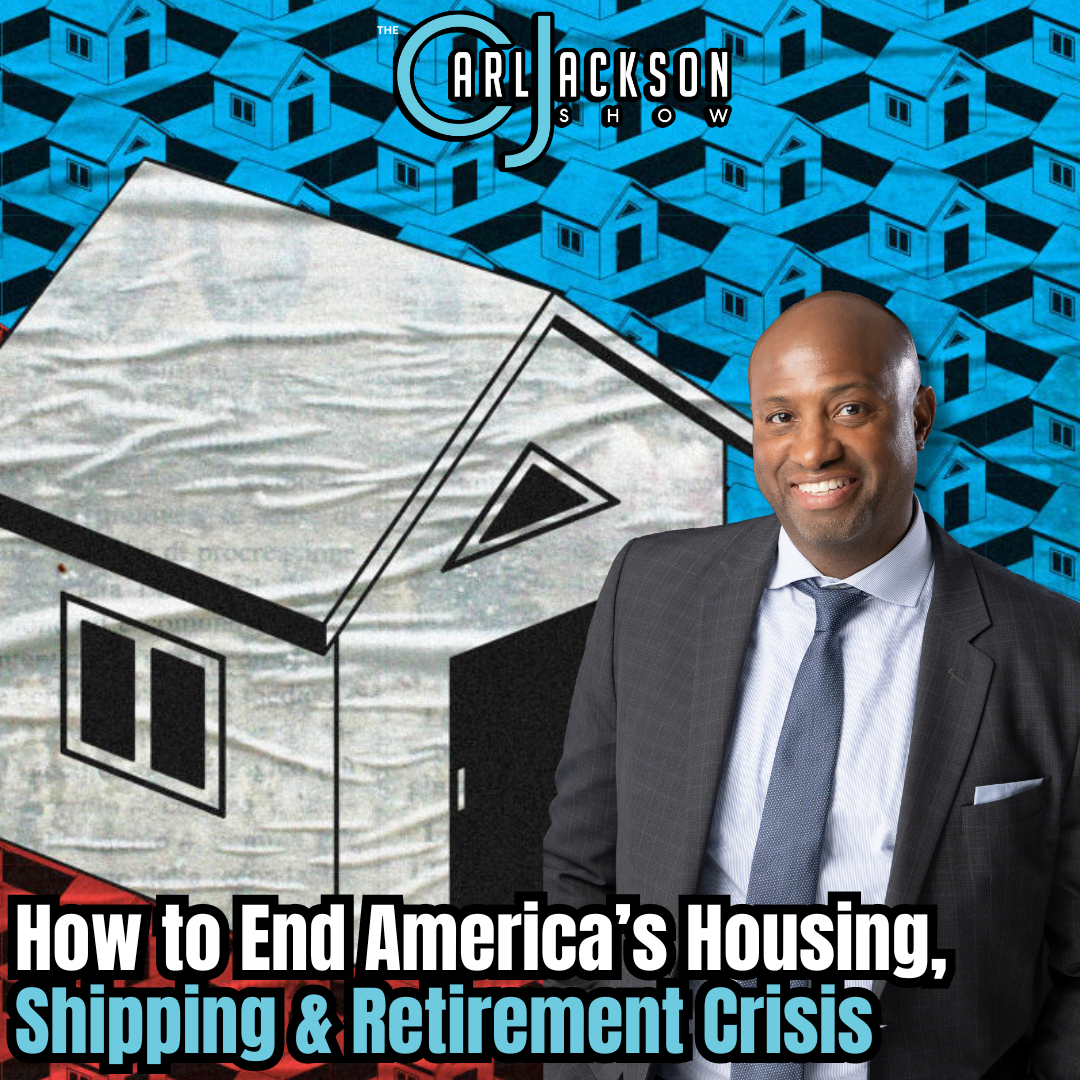 How to End America’s Housing, Shipping & Retirement Crisis