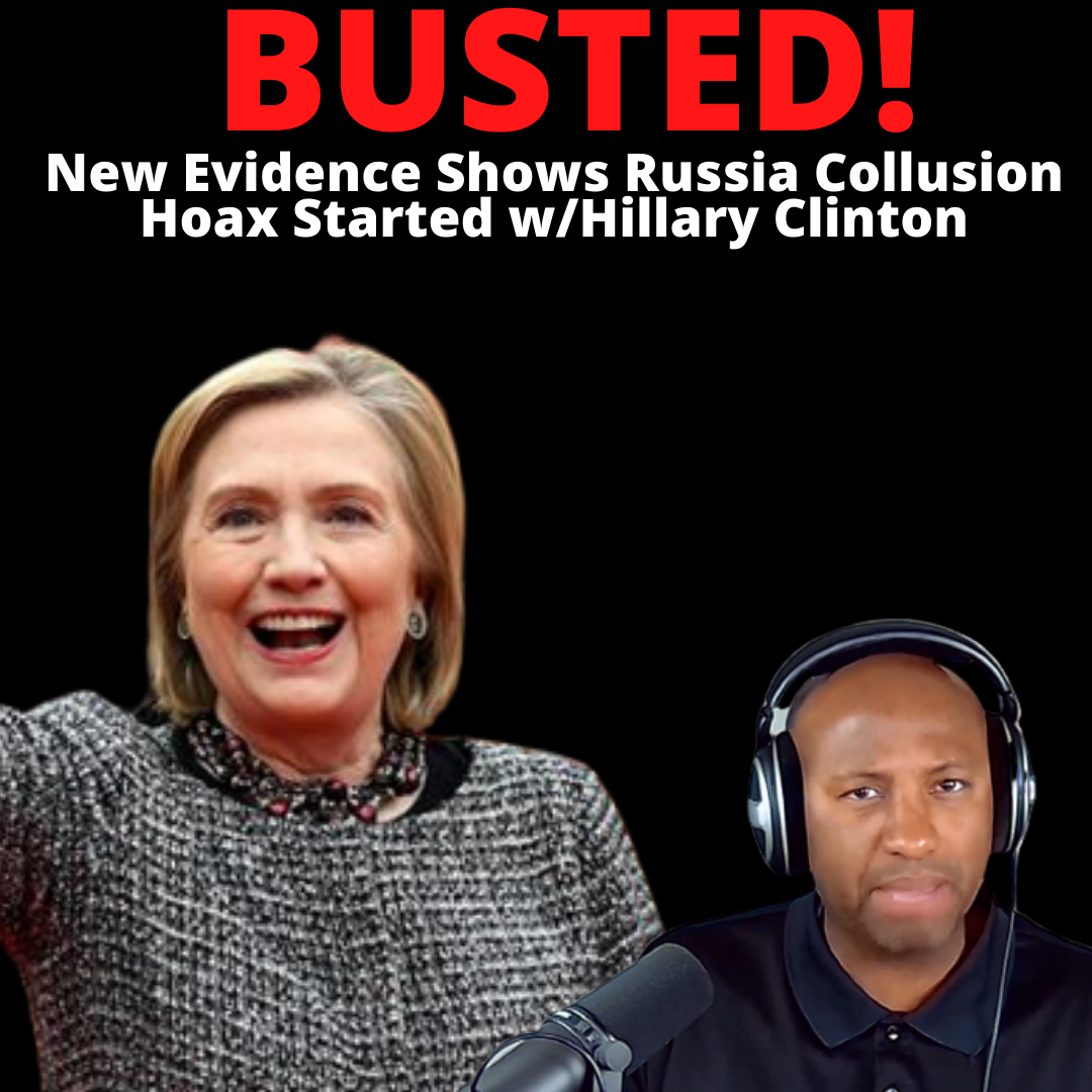 BUSTED! New Evidence Shows Russia Collusion Hoax Started w/Hillary Clinton