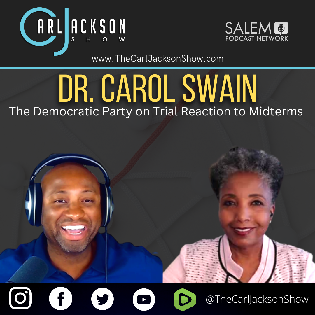 Dr. Carol Swain: The Democratic Party on Trial & Reaction to Midterms