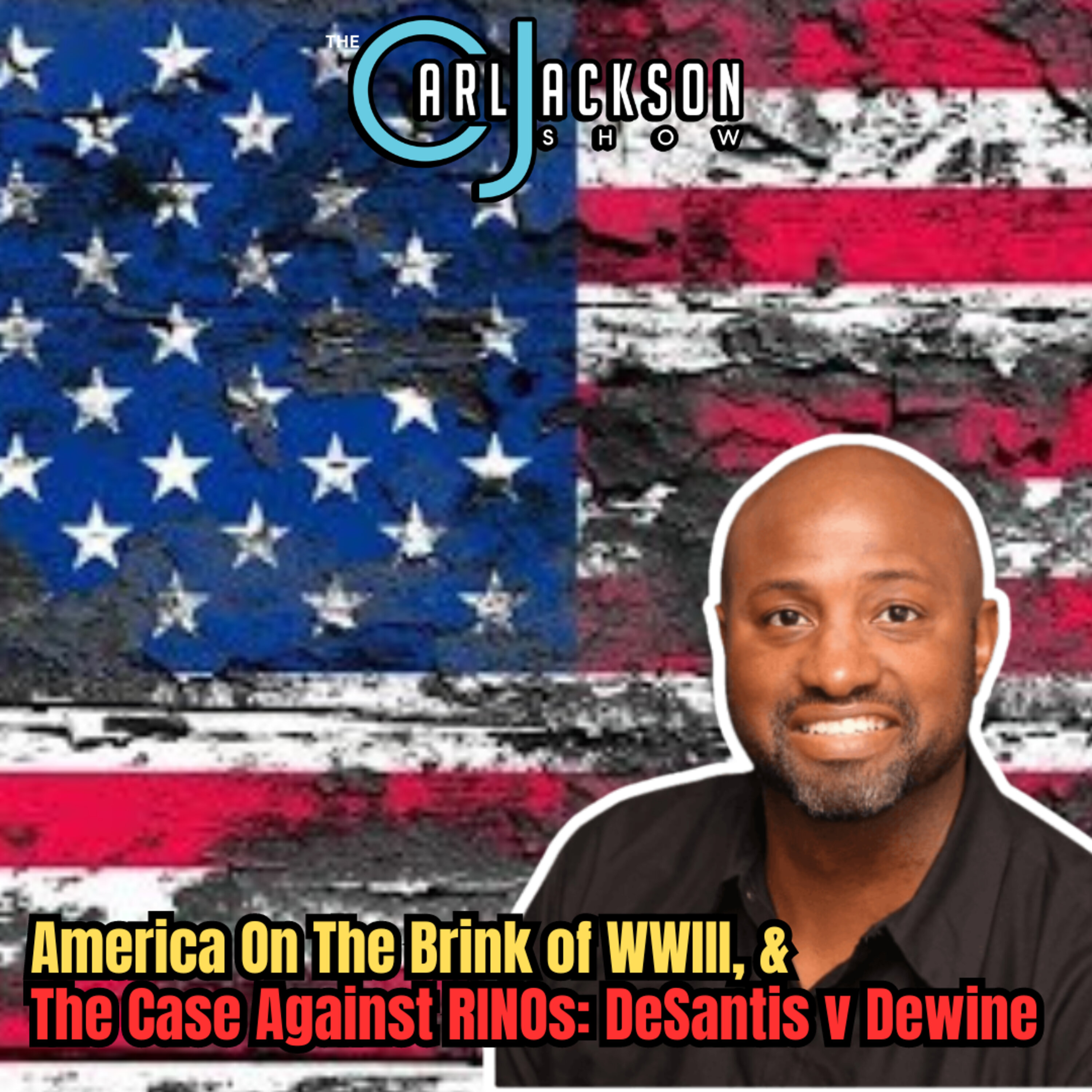 America On The Brink of WWIII, & The Case Against RINOs: DeSantis v Dewine