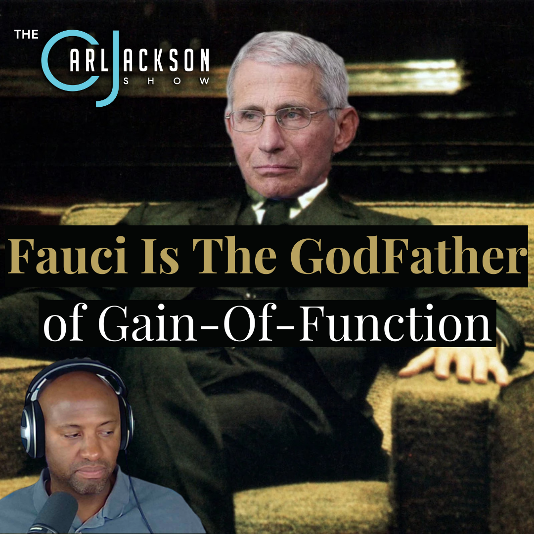 Fauci Is The GodFather of Gain-Of-Function