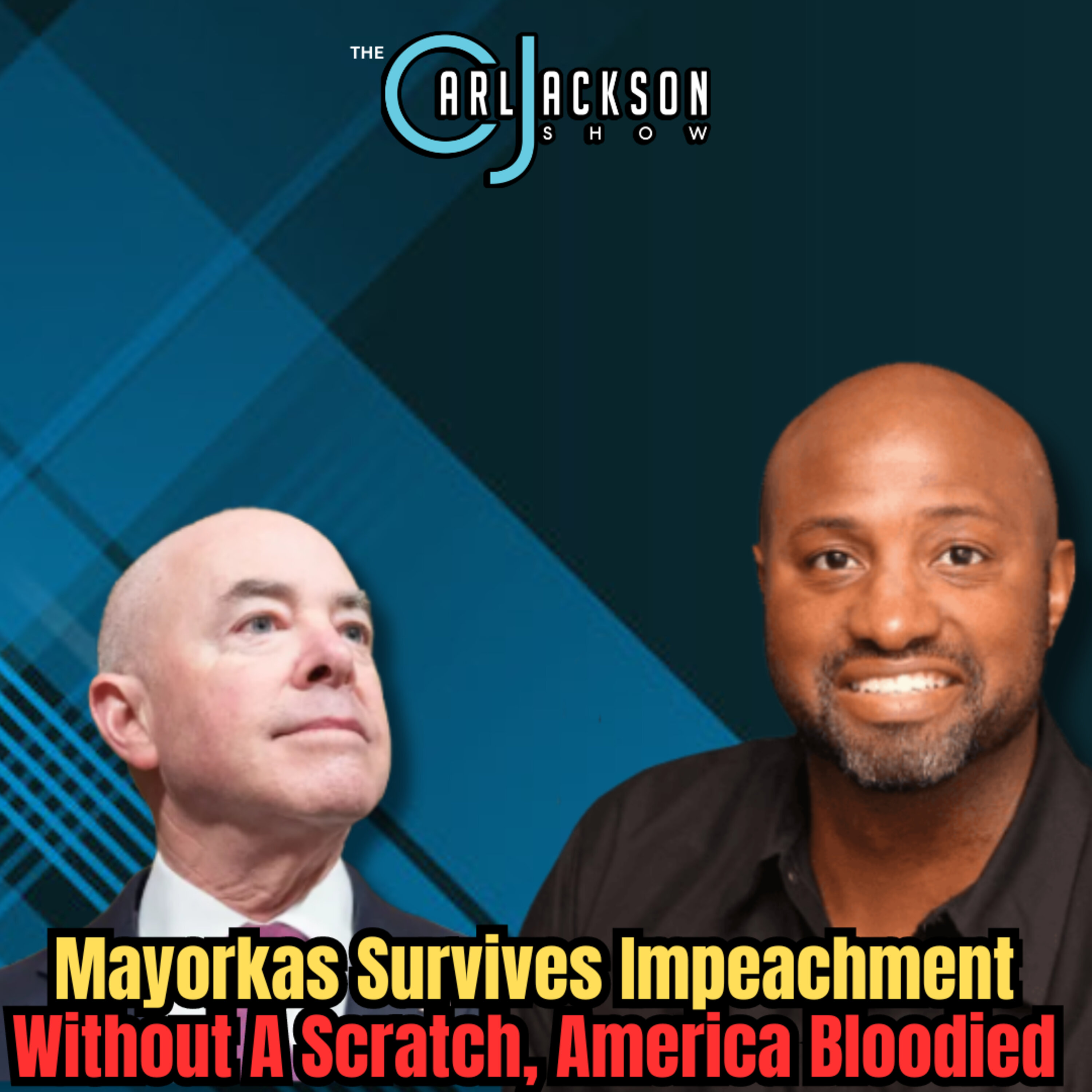 THE Mayorkas Survives Impeachment Without A Scratch, America Bloodied
