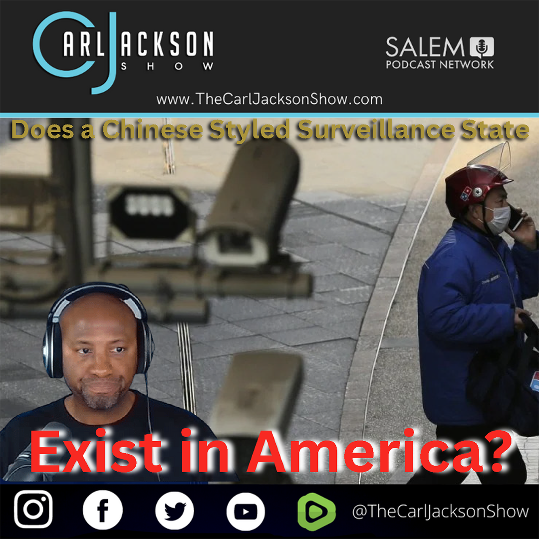 Does a Chinese Styled Surveillance State Exist in America?