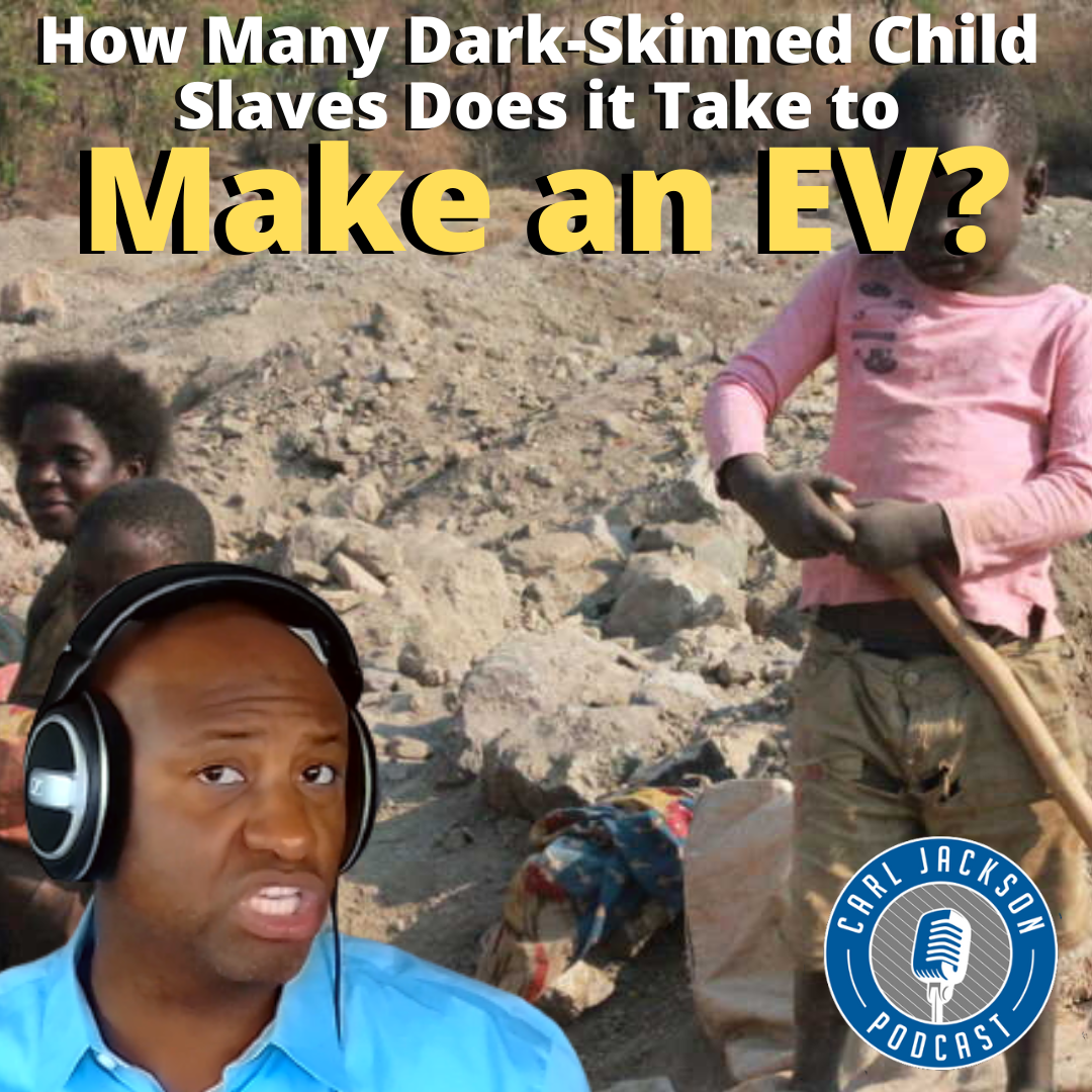 How Many Dark-Skinned Child Slaves Does it Take to Make an EV?