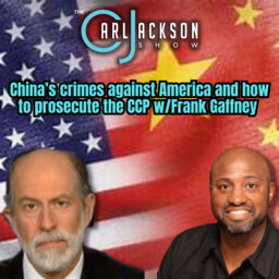 China’s crimes against America  and how to prosecute the CCP w/Frank Gaffney