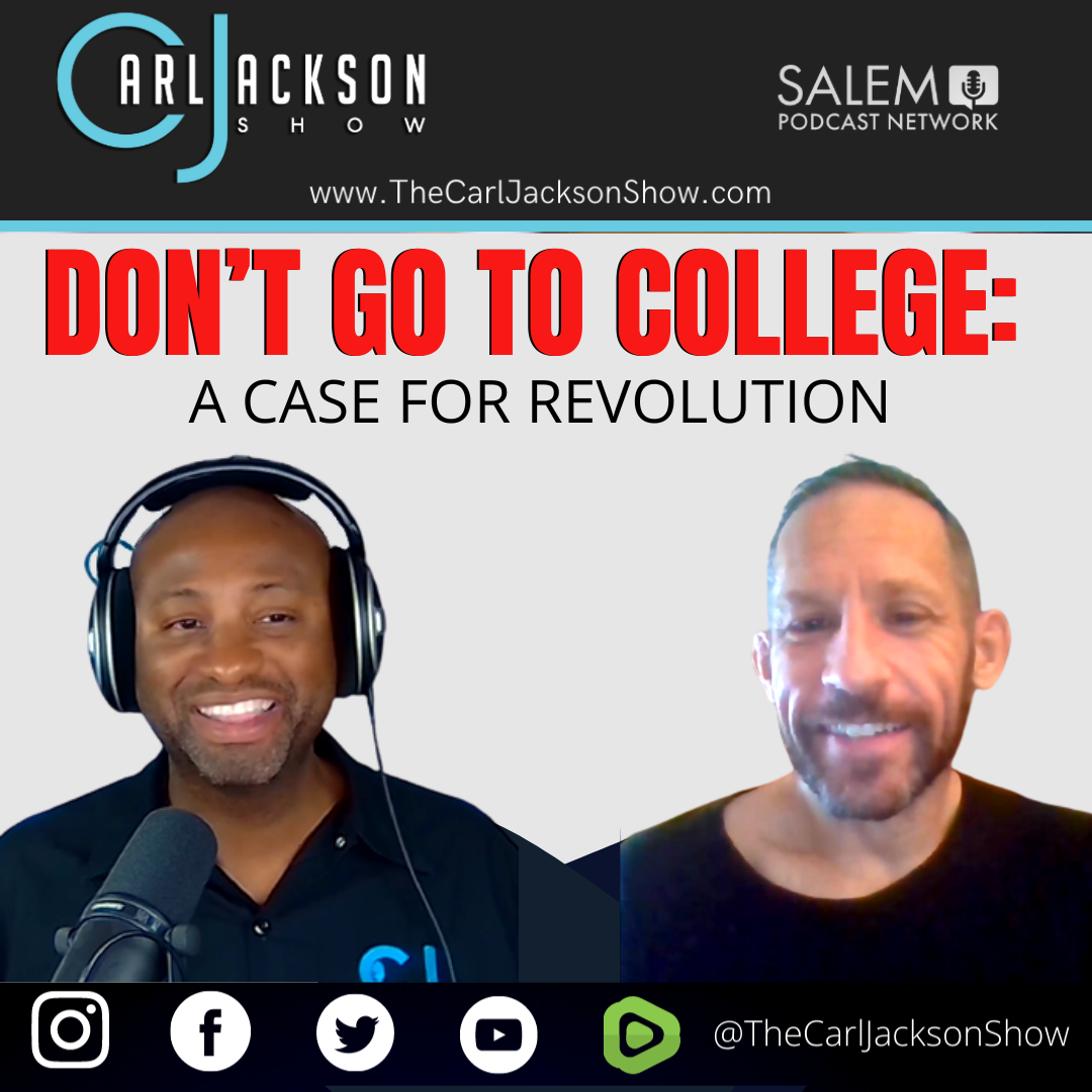 DON’T GO TO COLLEGE: A CASE FOR REVOLUTION