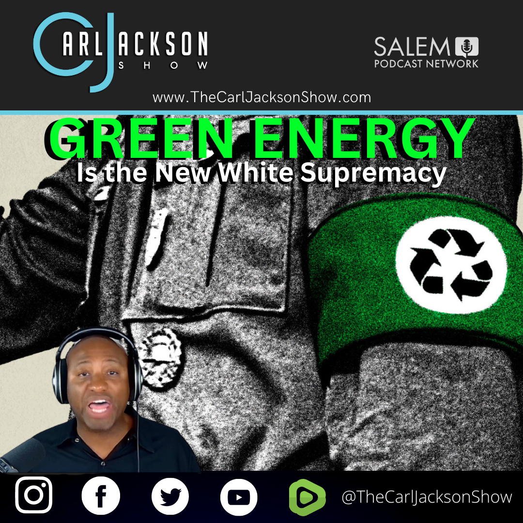 GREEN ENERGY is the New White Supremacy