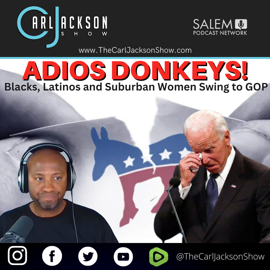ADIOS DONKEYS! Blacks, Latinos and Suburban Women Swing to GOP