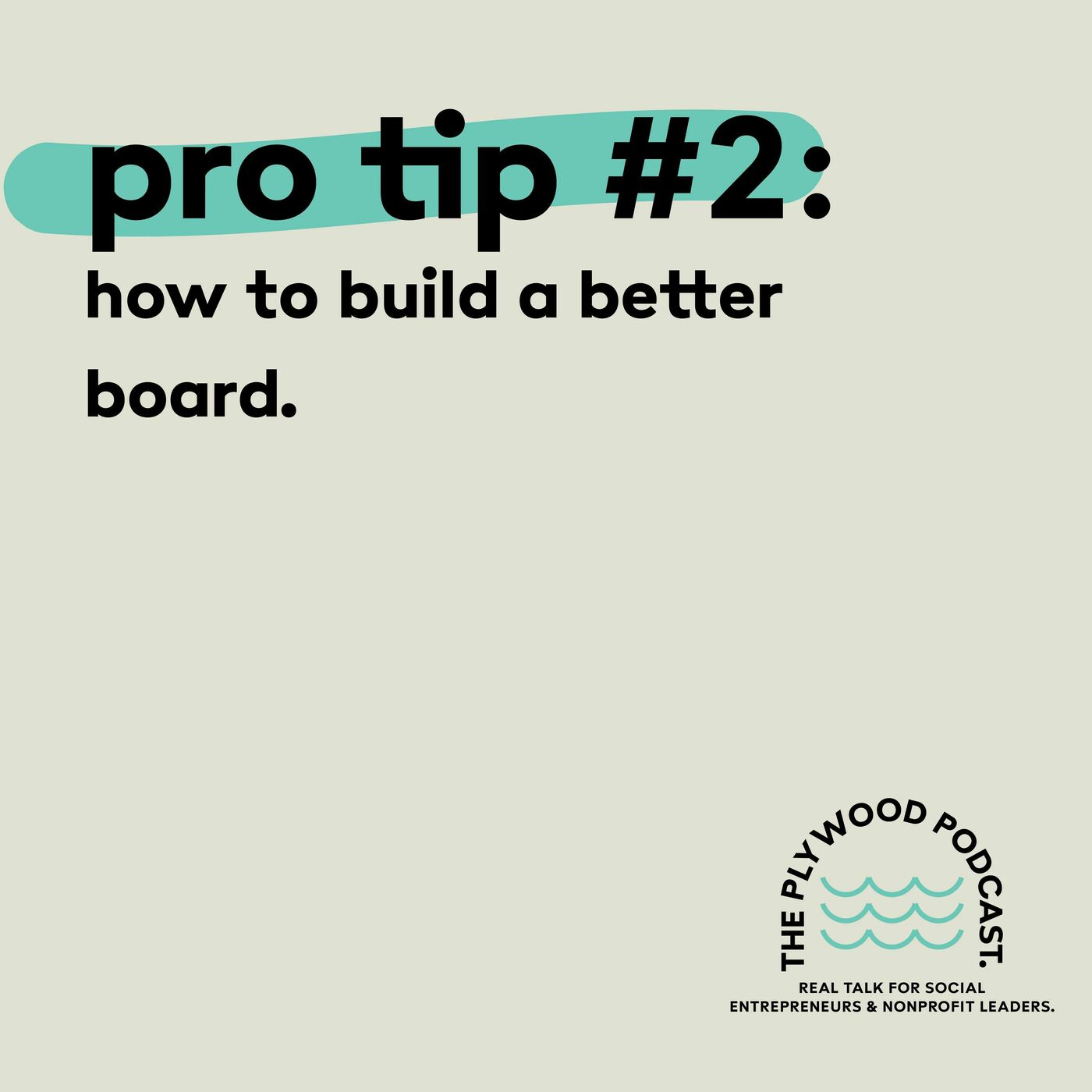 Pro Tip #2: How to Build a Better Board