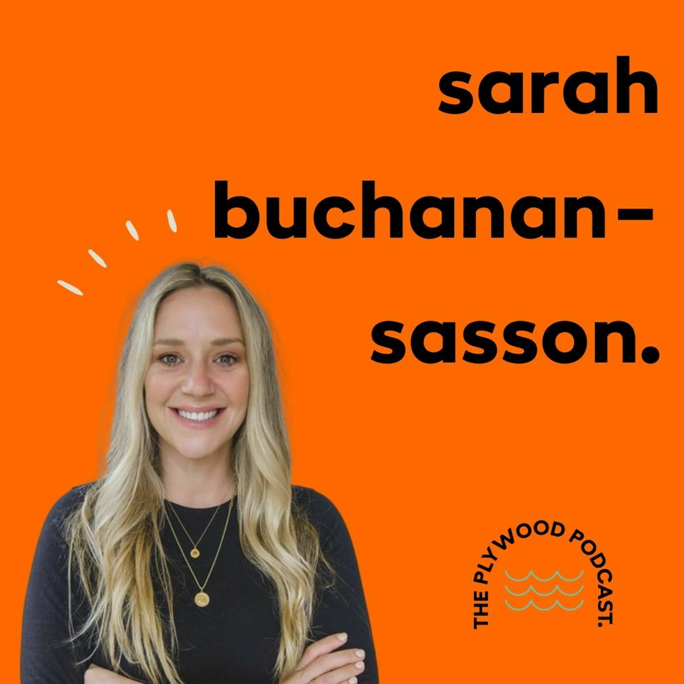 Passing the Torch with Sarah Buchanan-Sasson