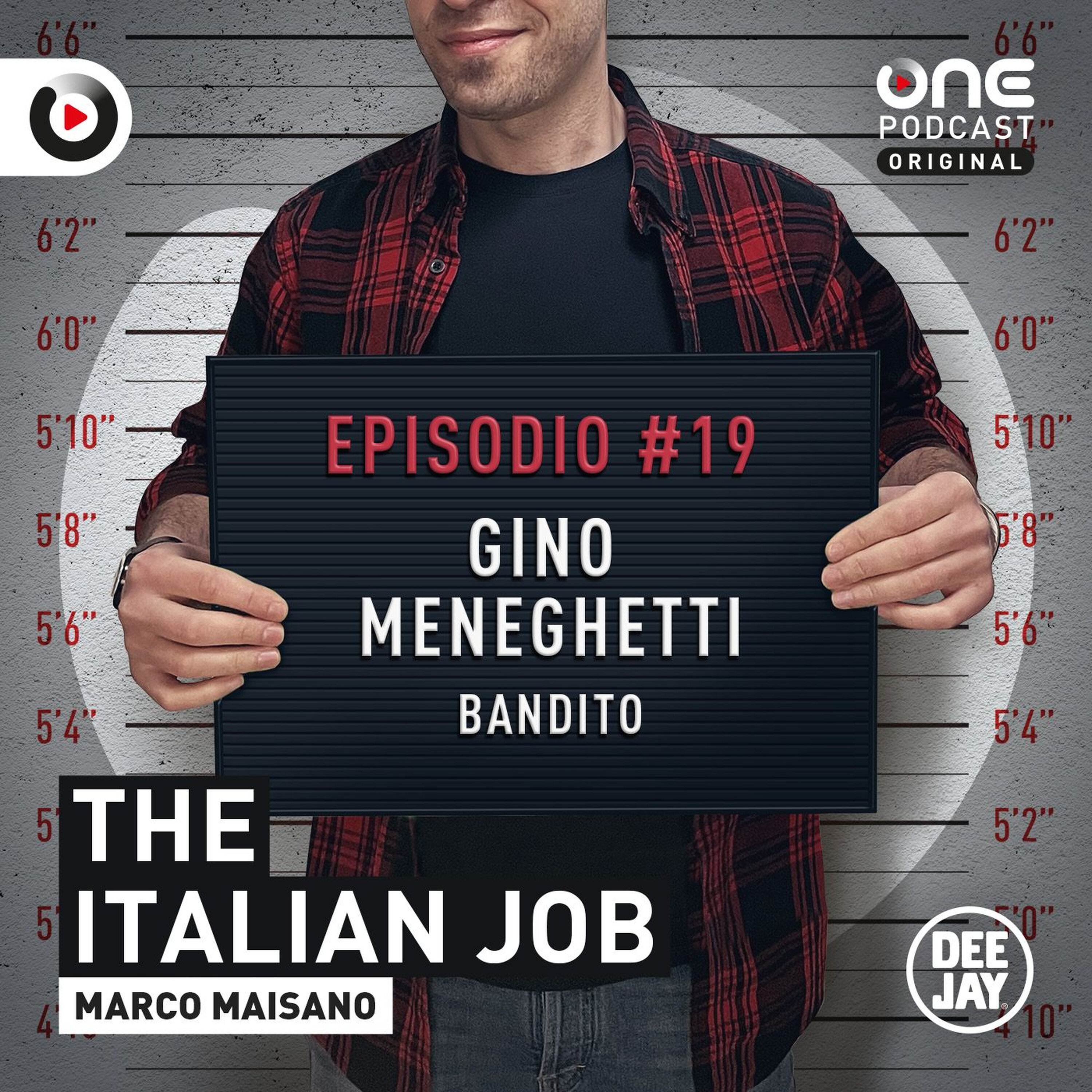 Episodio 19: Gino Meneghetti, il ladro dei due mondi