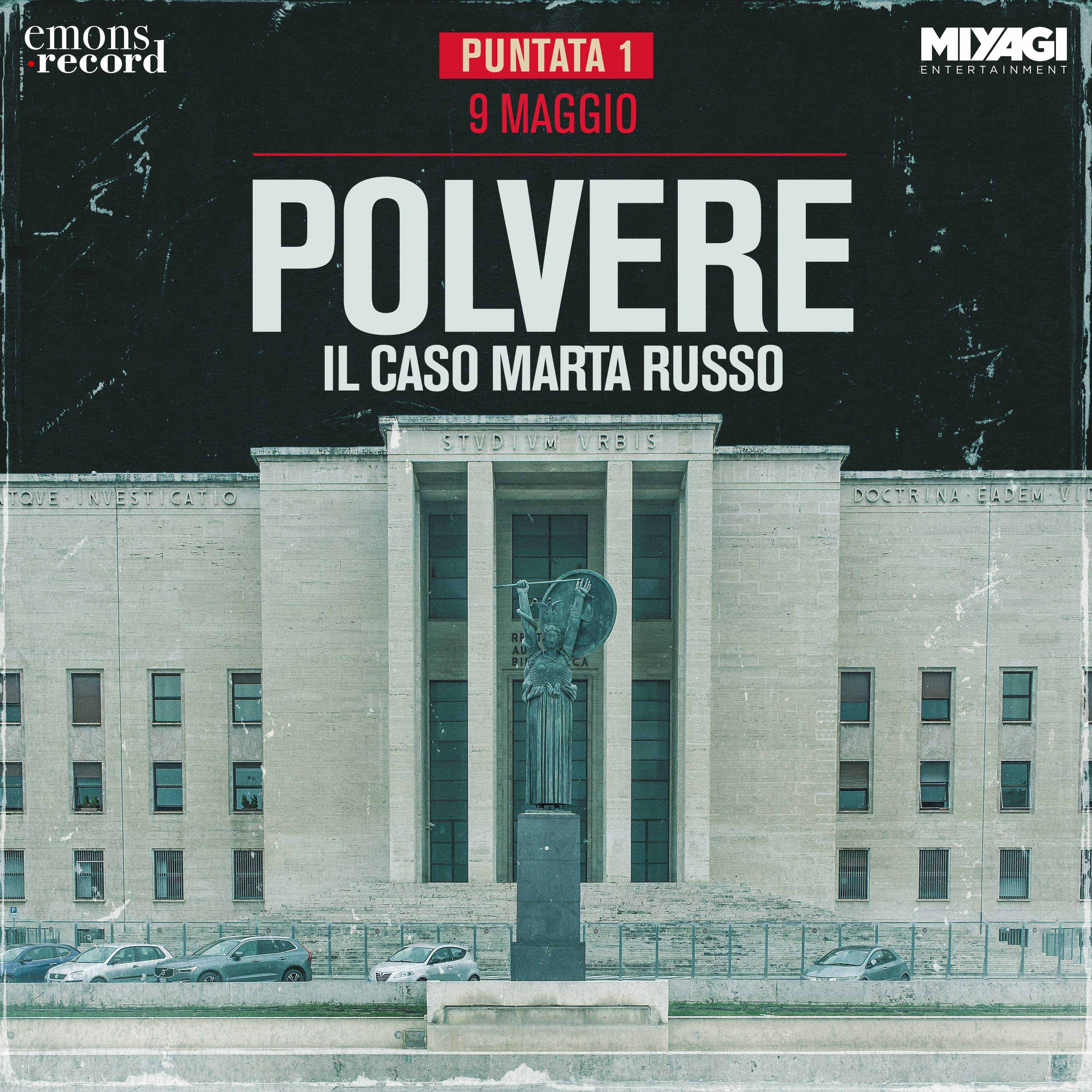 Polvere. Puntata 1. 9 maggio