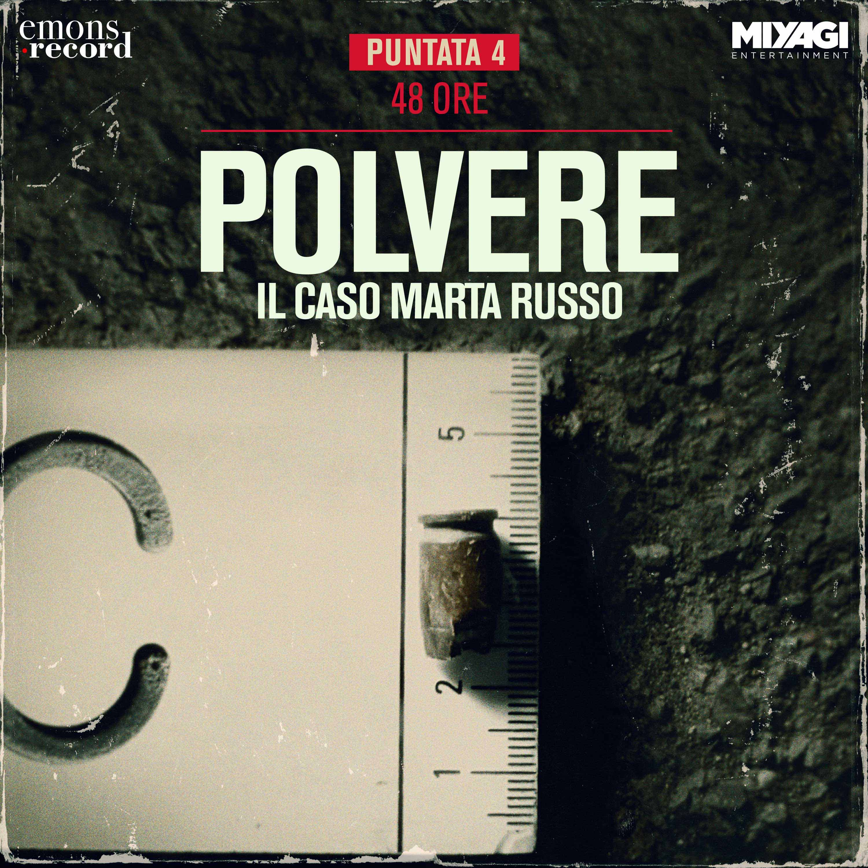 Polvere. Puntata 4. 48 ore