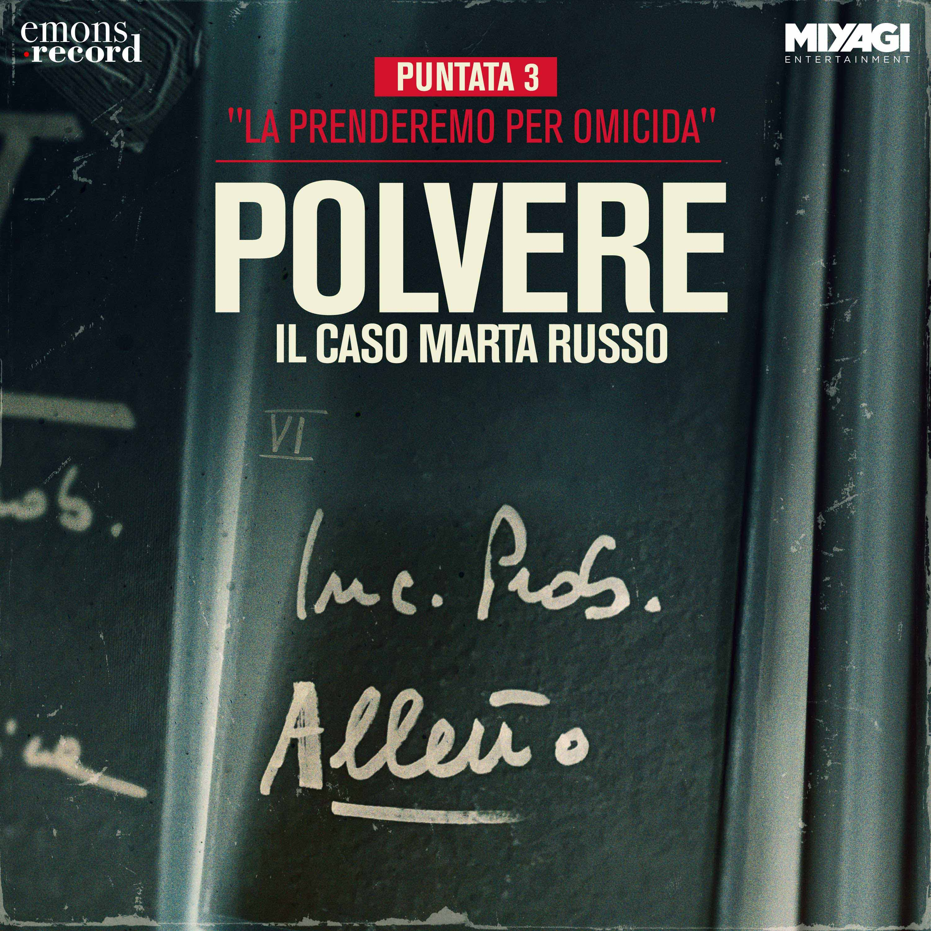 Polvere. Puntata 3.  "La prenderemo per omicida!"