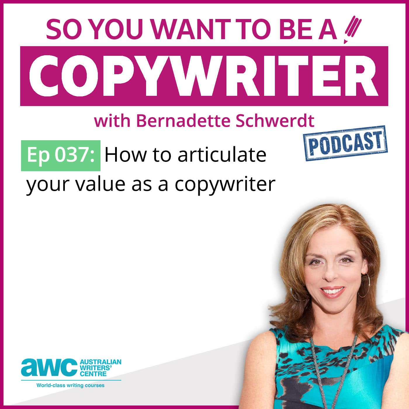 COPYWRITER 037: How to articulate your value as a copywriter