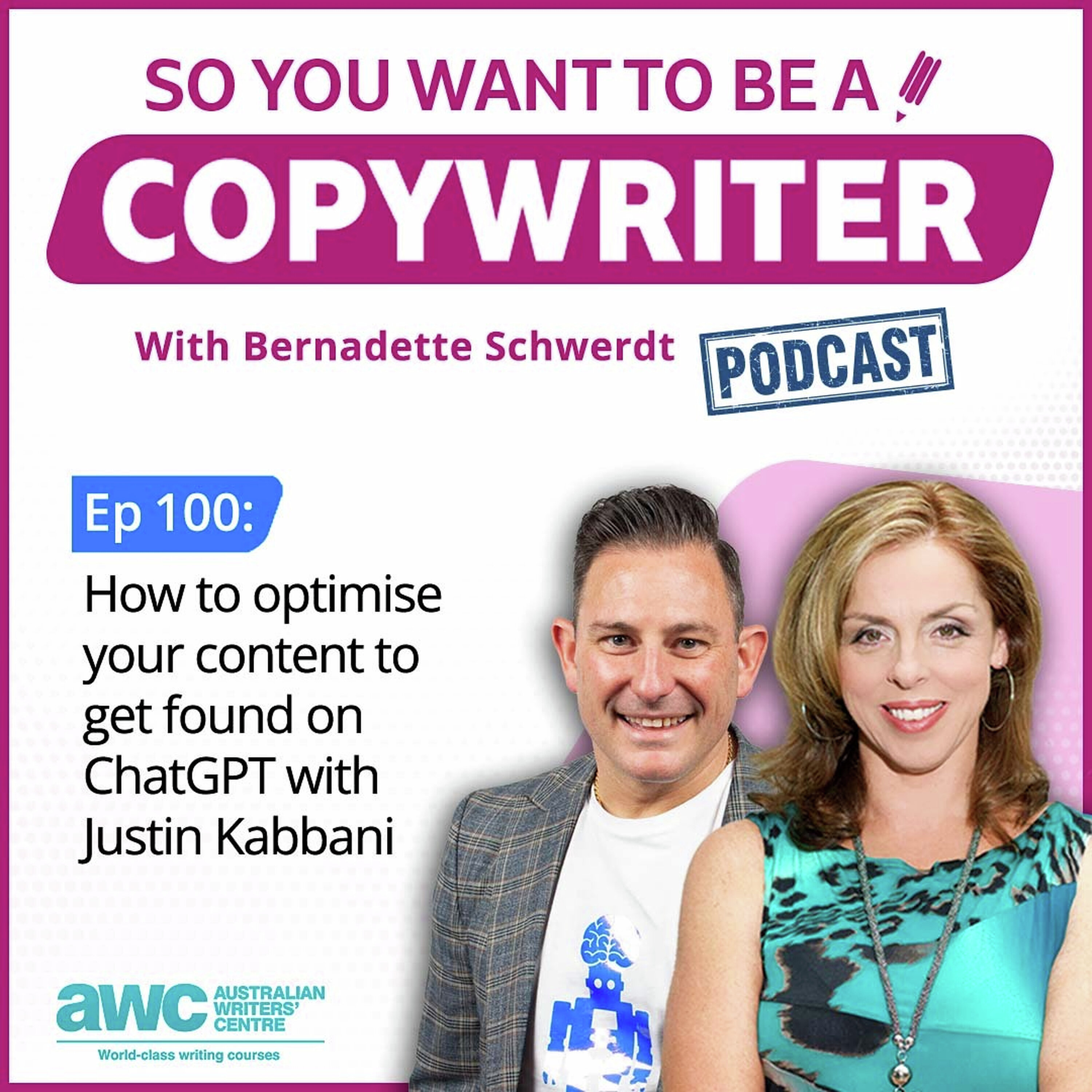 COPYWRITER 100: How to optimise your content to get found on ChatGPT with Justin Kabbani. episode artwork