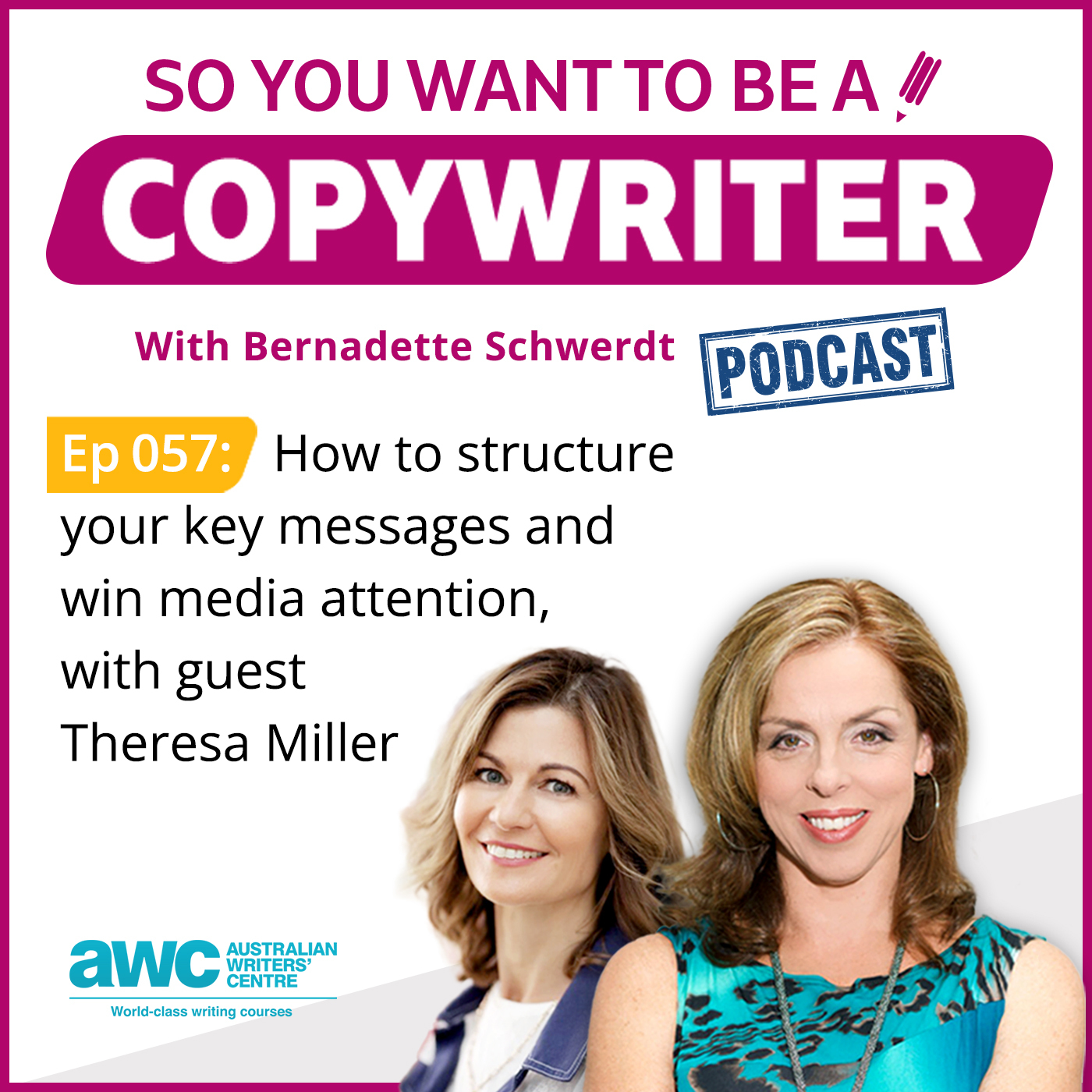 COPYWRITER 057: How to structure your key messages and win media attention
