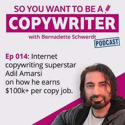 COPYWRITER 014: Internet copywriting superstar Adil Amarsi on how he earns $100,000+ per copy job